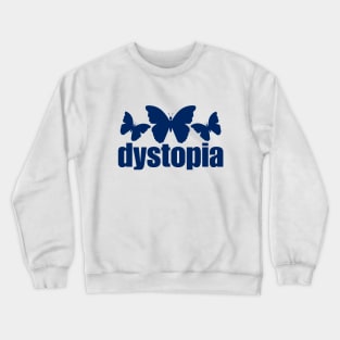 DYSTOPIA Crewneck Sweatshirt